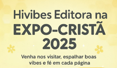 HiVibes Editora confirma presença na Expo-Cristã 2025 e leva literatura ecológica e inspiradora ao público carioca