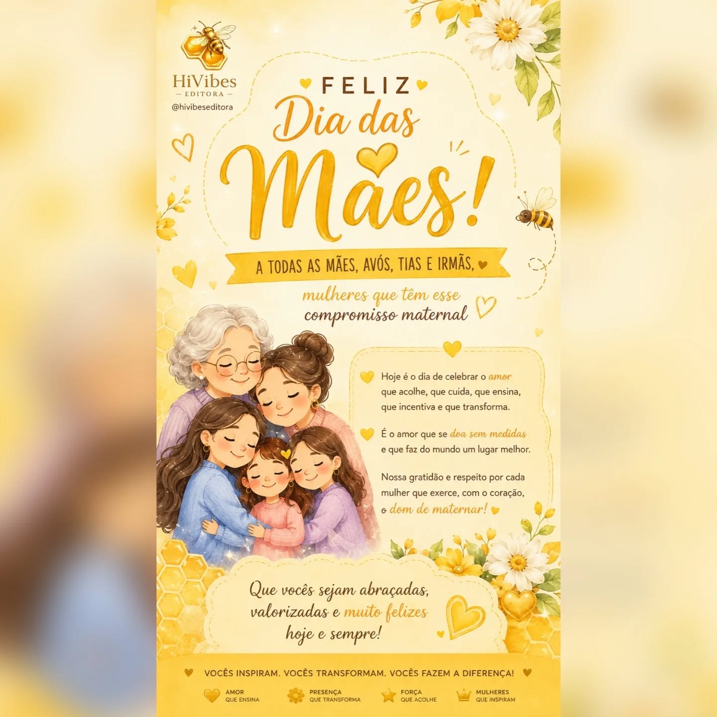 Neste Dia das Mães, celebramos o amor que acolhe, ensina, protege e transforma. 💛🐝✨

Nossa homenagem vai para todas as as mães, avós, tias, irmãs e mulheres que exercem, com carinho e coragem, esse lindo compromisso maternal.
Vocês são abrigo em dias difíceis, colo em tempos de medo e inspiração para novos sonhos. 🌻

Que nunca lhes faltem amor, reconhecimento e motivos para sorrir.
Hoje e sempre, vocês fazem a diferença no mundo. ✨

Com carinho,
HiVibes Editora 💛
@hivibeseditora

#DiaDasMães #HiVibesEditora #AmorQueTransforma #Maternidade #Família EducaçãoComAfeto MulheresQueInspiram LeituraInfantil LiteraturaInfantil AmorMaternal